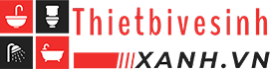Thiết bị vệ sinh cao cấp giá rẻ | Thiết bị vệ sinh Xanh